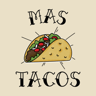 Mas Tacos T-Shirt