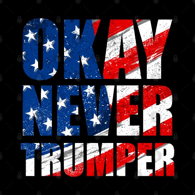 Okay Never Trumper by hunterturin