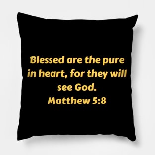 Bible Verse Matthew 5:8 Pillow