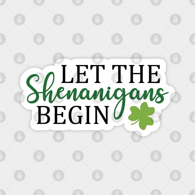 Let The Shenanigans Begin Magnet by MZeeDesigns