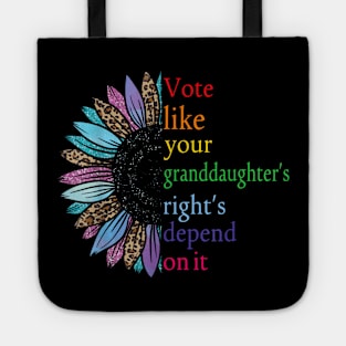 Vote Like Your Daughter’s Rights Depend on It  VIII Tote