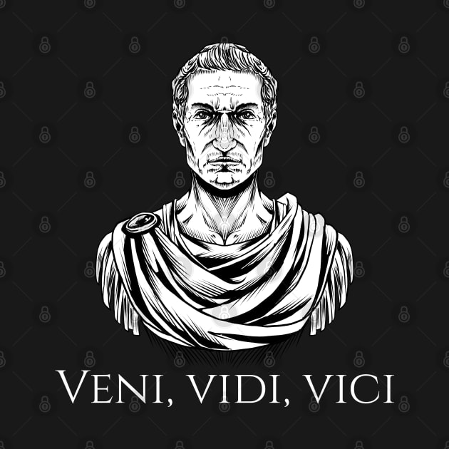 Veni Vidi Vici - Gaius Julius Caesar Quote - Ancient Rome by Styr Designs