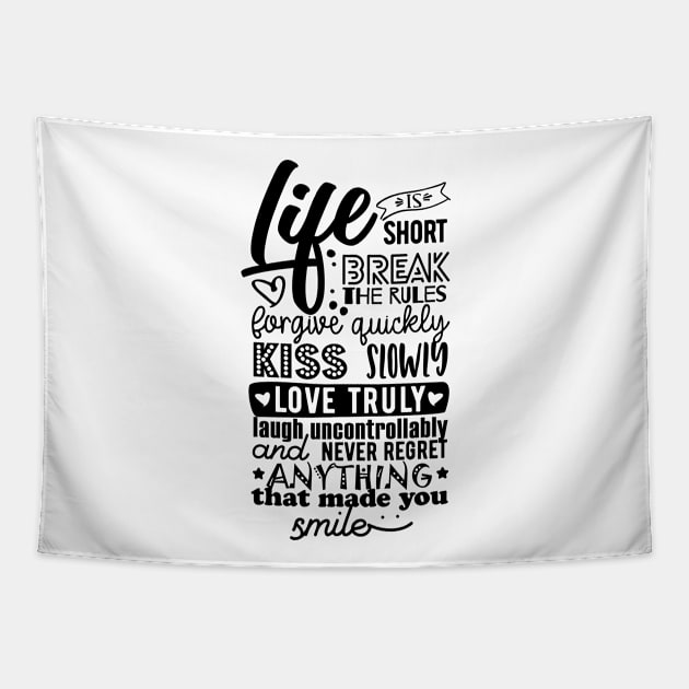 Life is short Tapestry by danydesign