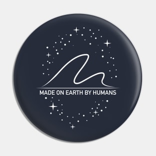 Made On Earth By Humans (White) Pin