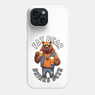 Fat Bear Drinks Beer - Humorous Designs Phone Case