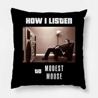 how i listen modest Pillow