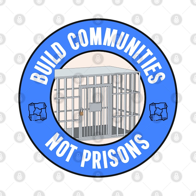 Build Communities Not Prisons by Football from the Left