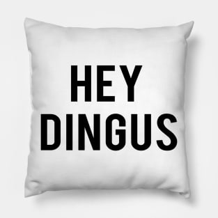 Hey dingus - Robin - inspired by Stranger Things, Netflix Pillow