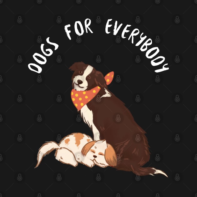 Dogs for everybody by myabstractmind