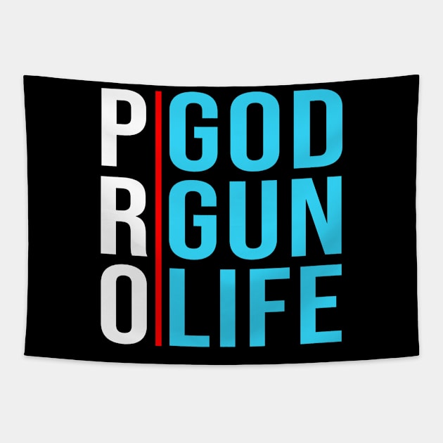 Pro God Pro Gun Pro Life Tapestry by lenaissac2