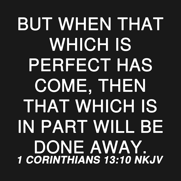 1 Corinthians 13:10 Bible Verse NKJV Text by Holy Bible Verses