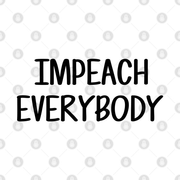 impeach everybody by tdK