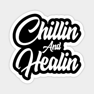 Chillin and Healin Magnet