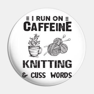 I Run On Caffeine Knitting And Cuss Words Pin