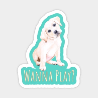 Wanna Play? Magnet