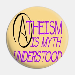 Atheism Is Myth Understood Fun Play On Words Pun Lilac Pin