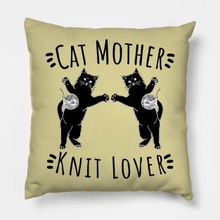 Cat Mother Knit Lover, Perfect Funny Cat and Knitting lovers Gift Idea Pillow