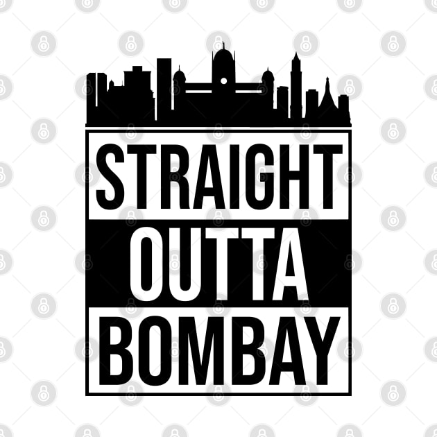 Straight Outta Mumbai or Bombay India by alltheprints