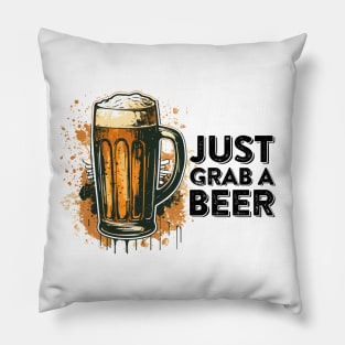 just grab a beer Pillow