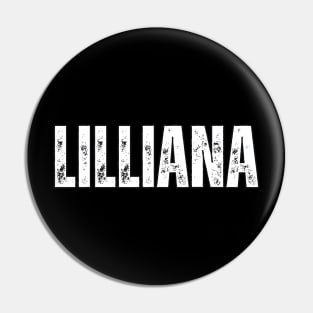 Lilliana Name Gift Birthday Holiday Anniversary Pin