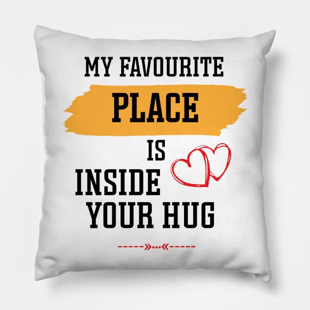 my favourite place is inside your hug, Hugging day Pillow by StoreOfLove