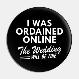 Officiant - I was ordained online the wedding will be fine w Pin