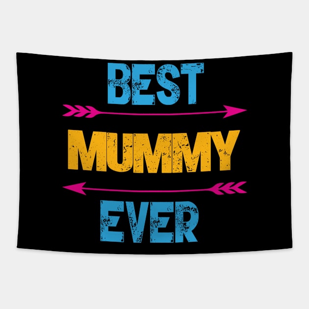 Best Mummy Ever Tapestry by Gift Designs