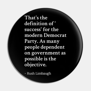 Rush Limbaugh Quote Pin