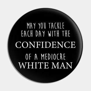 May you tackle each day with confidence Pin