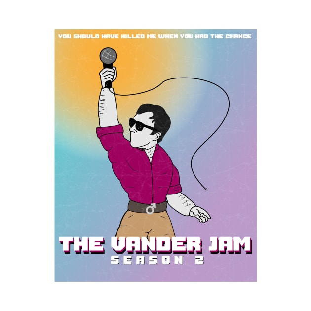 The Vander Jam - Season 2 Poster by Vander Jam