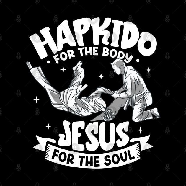 Jesus for the soul - Hapkido for the body by Modern Medieval Design