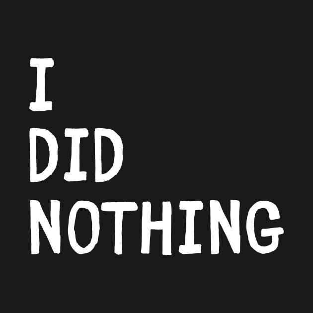 I did nothing today by PetLolly