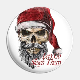 The Death of Christmas - Lets Go Sleigh Them Pin