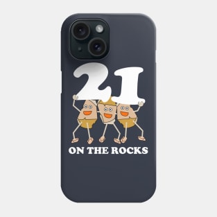 21 on the Rocks White Text Phone Case