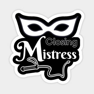 Closing Mistress Magnet