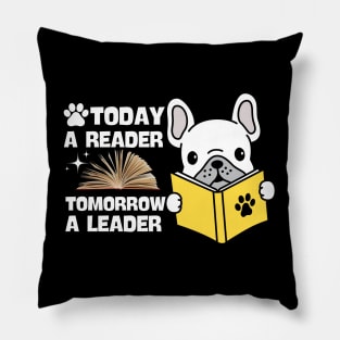 Today A Reader Tomorrow A Leader Pillow