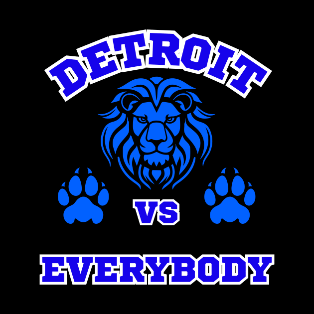 Detroit Vs Everybody by Charlie Dion