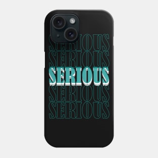 Serious Phone Case