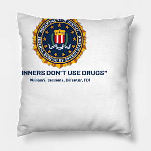 Winners Dont Use Drugs Pillow