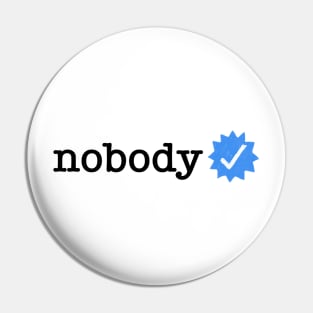 "Nobody" Verified Tee Pin