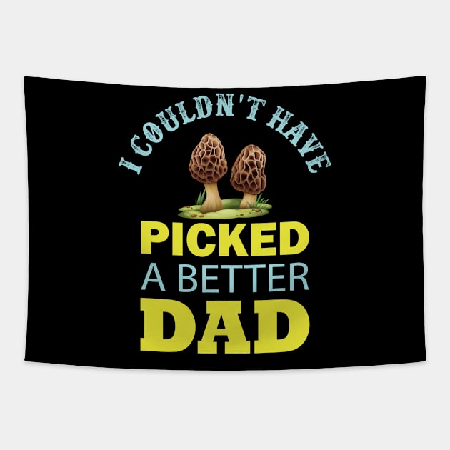 I Couldn't Have PICKED a Better Dad Tapestry by busines_night