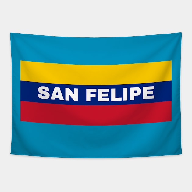 San Felipe City in Venezuelan Flag Colors Tapestry by aybe7elf