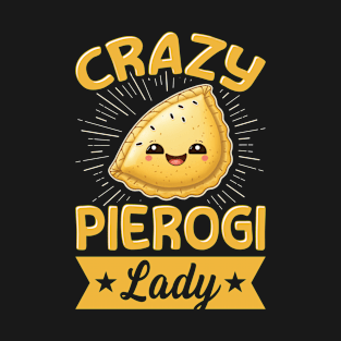Crazy Pierogi Lady Design for a Pierogi Girl T-Shirt