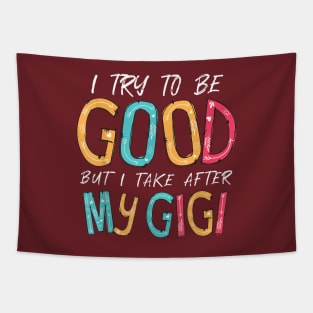 I try to be good but i take after my grandma Tapestry