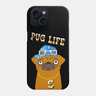 Pug Life Phone Case