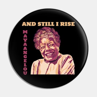 Maya Angelou "And Still I Rise" Pin