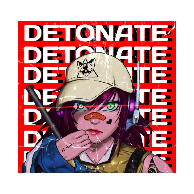 Detonate by Yasvmi