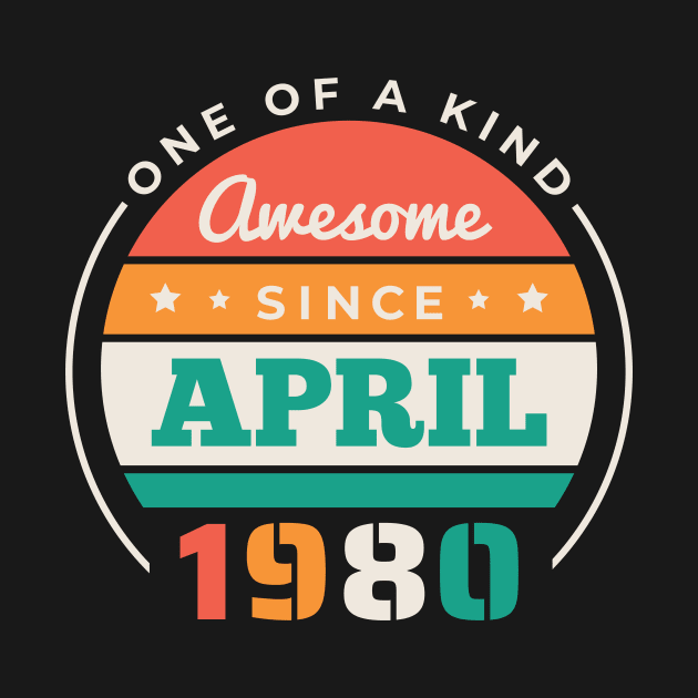 Retro Awesome Since April 1980 Birthday Vintage Bday 1980 by Now Boarding