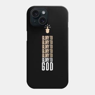 Glory to GOD Phone Case