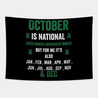 October is national liver cancer awareness month but for me Tapestry